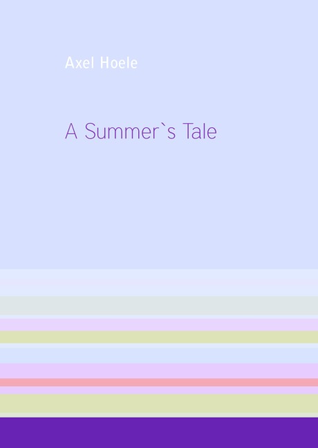 A Summer's Tale - Axel Hoele
