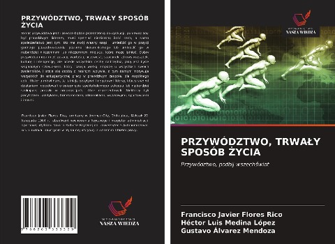 PRZYWÓDZTWO, TRWA¿Y SPOSÓB ¿YCIA - Francisco Javier Flores Rico, Héctor Luis Medina López, Gustavo Álvarez Mendoza