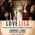Love Lies Lib/E: A True Story of Marriage and Murder in the Suburbs - Amanda Lamb