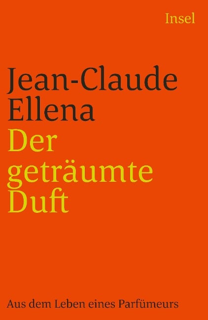 Der geträumte Duft - Jean-Claude Ellena