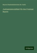 Justizministerialblatt für den Freistaat Bayern - Bayern Staatsministerium der Justiz