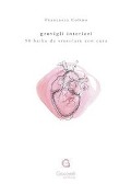 Grovigli interiori. 98 haiku da srotolare con cura - Francesca Colino