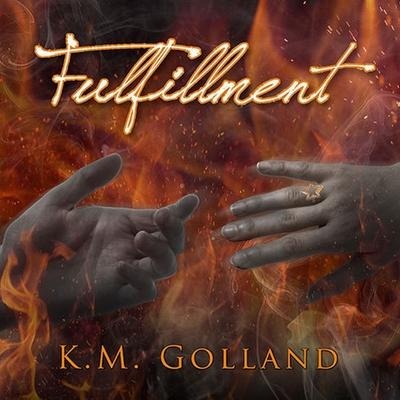 Fulfillment - K. M. Golland