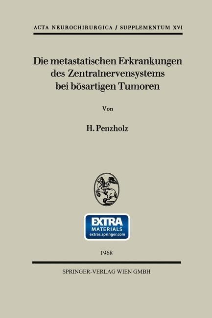 Die metastatischen Erkrankungen des Zentralnervensystems bei bösartigen Tumoren - H. Penzholz