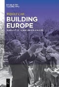 Building Europe - Wilfried Loth