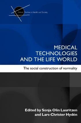 Medical Technologies and the Life World - 