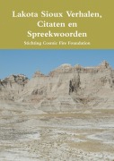 Cover-Bild zum Titel 'Lakota Sioux Verhalen, Citaten en Spreekwoorden' von 'Stichting Cosmic Fire Foundation'