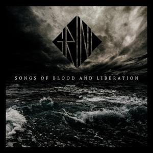 Songs Of Blood And Liberation - Grind