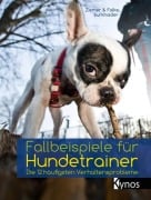 Fallbeispiele für Hundetrainer - Kristina Ziemer-Falke, Jörg Ziemer, Victoria Burkholder