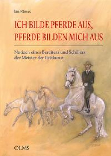 Ich bilde Pferde aus, Pferde bilden mich aus - Jan Némec
