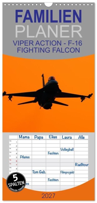 Familienplaner 2027 - VIPER ACTION - F-16 FIGHTING FALCON mit 5 Spalten (Wandkalender, 21 x 45 cm) CALVENDO - Dalibor Ankovic