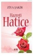 Hazreti Hatice - Ziya Sakir