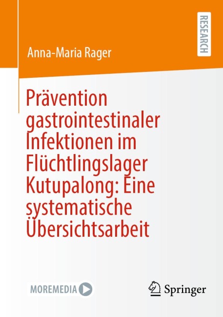 Prävention gastrointestinaler Infektionen im Flüchtlingslager Kutupalong: Eine systematische Übersichtsarbeit - Anna-Maria Rager