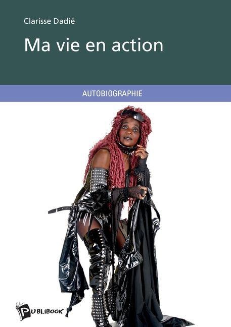 Ma vie en action - Clarisse Dadié