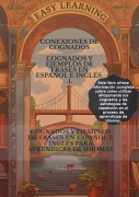 Cover-Bild zum Titel 'Conexiones de Cognados COGNADOS Y EJEMPLOS DE FRASES EN ESPAÑOL E INGLÉS PARA APRENDICES DE IDIOMAS' von 'Önder Ertürkler'