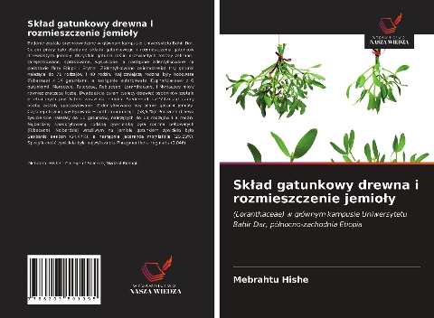 Sk¿ad gatunkowy drewna i rozmieszczenie jemio¿y - Mebrahtu Hishe