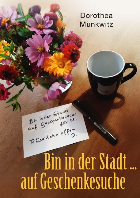 Bin in der Stadt ... auf Geschenkesuche - Dorothea Münkwitz