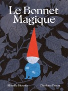 Cover-Bild zum Titel 'Le Bonnet Magique' von 'Mireille Messier'