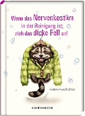 Cover-Bild zum Titel 'Wenn das Nervenkostüm in der Reinigung ist, zieh das dicke Fell an!' von ''