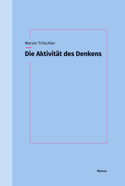 Die Aktivität des Denkens - Marvin Tritschler