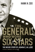 Cover-Bild zum Titel 'The General Who Wore Six Stars' von 'Hank H Cox'