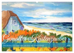Cover-Bild zum Titel 'Gemalter Küstenzauber - Mit Pinsel und Farbe entlang der deutschen Küste (Wandkalender 2026 DIN A2 quer), CALVENDO Monatskalender' von 'Michaela Schimmack'