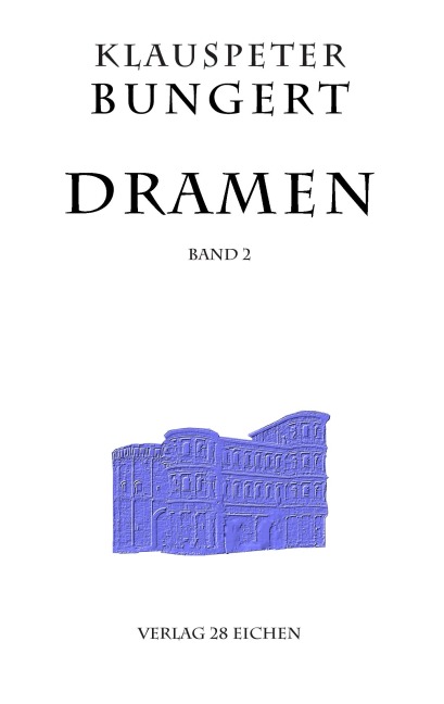 Dramen 2 - Klauspeter Bungert