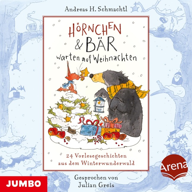 Hörnchen & Bär warten auf Weihnachten. 24 Vorlesegeschichten aus dem Winterwunderwald - Andreas H. Schmachtl