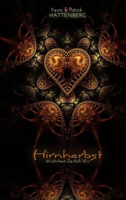 Hirnherbst - Patrick Hattenberg, Kevin Hattenberg