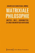 Cover-Bild zum Titel 'Matrixiale Philosophie' von 'Arantzazu Saratxaga Arregi'