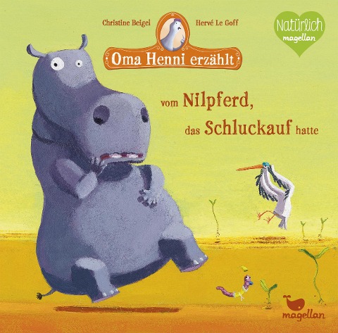 Oma Henni erzählt vom Nilpferd, das Schluckauf hatte - Christine Beigel