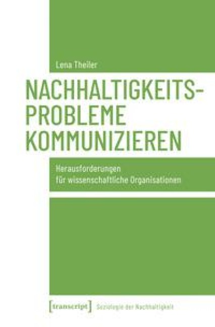 Nachhaltigkeitsprobleme kommunizieren - Lena Theiler