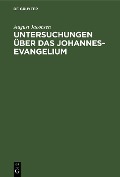 Cover-Bild zum Titel 'Untersuchungen über das Johannesevangelium' von 'August Jacobsen'