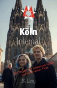 Cover-Bild zum Titel 'Köln Infernal' von 'Jk Lang'