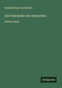 Cover-Bild zum Titel 'Die Volkslieder der Deutschen' von 'Friedrich Karl Von Erlach'
