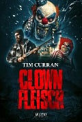 Cover-Bild zum Titel 'CLOWNFLEISCH' von 'Tim Curran'