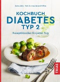 Kochbuch Diabetes Typ 2 - Doris Lübke, Berend Willms