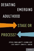 Cover-Bild zum Titel 'Debating Emerging Adulthood' von 'Jeffrey Jensen Arnett, Jennifer L. Tanner, Marion Kloep, Leo B. Hendry'