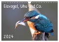 Eisvogel, Uhu und Co. (Wandkalender 2024 DIN A4 quer), CALVENDO Monatskalender - Jan Allnoch