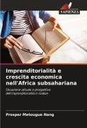 Cover-Bild zum Titel 'Imprenditorialità e crescita economica nell'Africa subsahariana' von 'Prosper Metougue Nang'