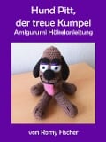 Cover-Bild zum Titel 'Hund Pitt, der treue Kumpel' von 'Romy Fischer'