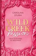 Wild Creek Passion - Carolina Sturm