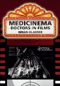 Cover-Bild zum Titel 'Medicinema' von 'Brian Glasser, Sally Irvine'