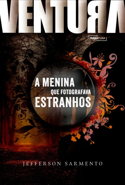 A menina que fotografava estranhos - Jefferson Sarmento