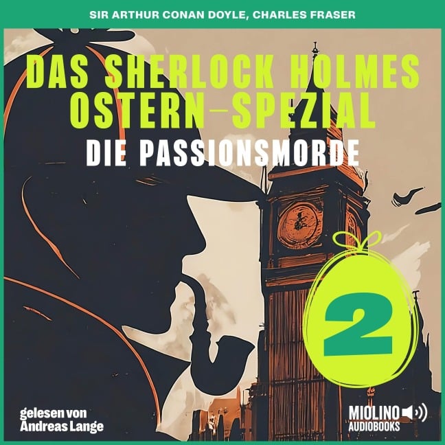Das Sherlock Holmes Ostern-Spezial (Die Passionsmorde, Folge 2) - Arthur Conan Doyle, Charles Fraser