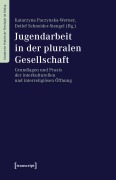Jugendarbeit in der pluralen Gesellschaft - 