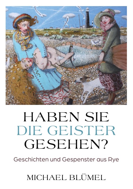 Haben Sie die Geister gesehen? - Michael Blümel