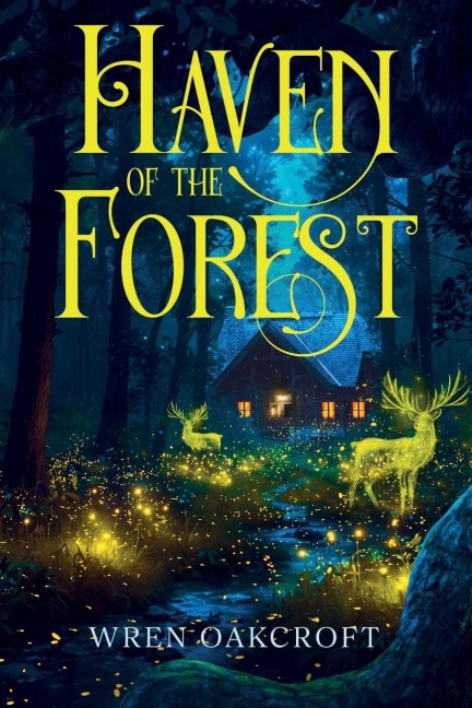 Haven of the Forest - Wren Oakcroft
