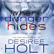Cover-Bild zum Titel 'Where Danger Hides' von 'Desiree Holt'