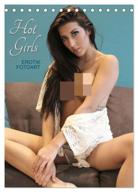 Erotik Fotoart Hot Girls (Tischkalender 2026 DIN A5 hoch), CALVENDO Monatskalender - Peter Walter
